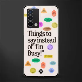 10 Things To Say Phone Case for Oppo A74 4G | Glass Case